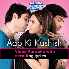 Aap ki kashish - Video Karaoke Lyrics